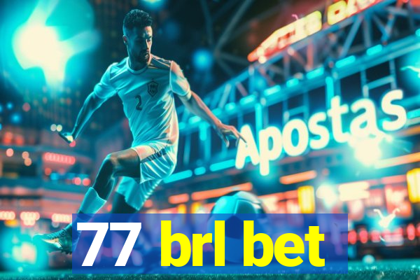 77 brl bet